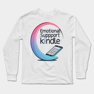 Emotional Support Kindle Long Sleeve T-Shirt